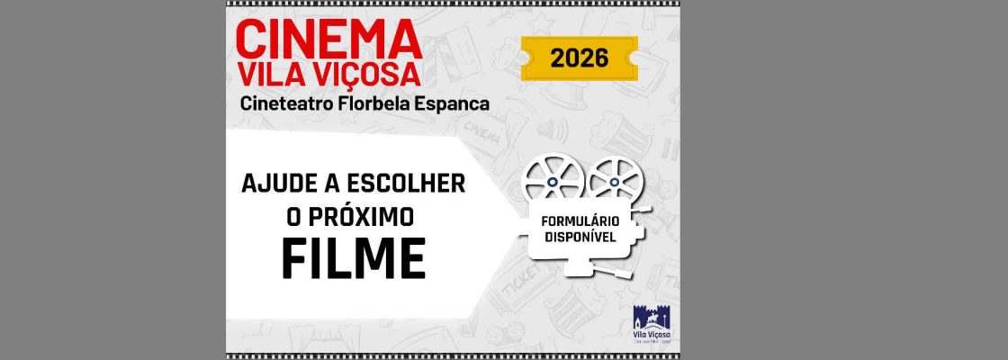 CINETEATRO FLORBELA ESPANCA | CINEMA 2026 | AJUDE A ESCOLHER O(S) PRÓXIMO(S) FILME(S)