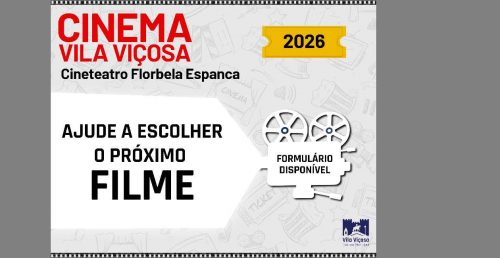 CINETEATRO FLORBELA ESPANCA | CINEMA 2026 | AJUDE A ESCOLHER O(S) PRÓXIMO(S) FILME(S)